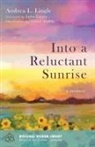 Casey Arden, Andrea L. Lingle - Into a Reluctant Sunrise