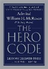 Admiral William H. McRaven, William H McRaven, William H. McRaven, William H McRaven - The Hero Code