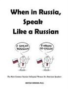 Anatoly Semenov - When in Russia, Speak Like a Russian