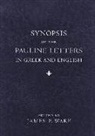 James P. Ware, James P Ware, James P. Ware - Synopsis of the Pauline Letters in Greek and English