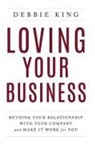 Debbie King - Loving Your Business