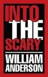 William Anderson - Into the Scary