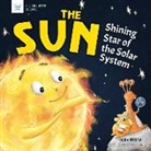Laura Perdew, Hui Li - The Sun: Shining Star of the Solar System