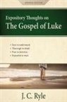 J. C. Ryle - Expository Thoughts on the Gospel of Luke