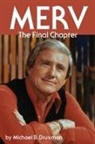 Michael B. Druxman - Merv - The Final Chapter