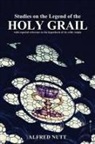 Alfred Nutt - Studies on the Legend of the Holy Grail