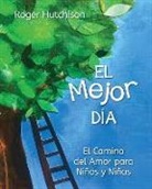 Roger Hutchison - El Mejor Día