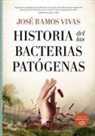 Jose Ramos Vivas - Historia de Las Bacterias Patogenas