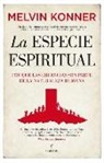 Melvin Konner - Especie Espiritual, La
