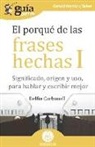 Delfín Carbonell, Delfín Carbonell Basset - El porqué de las frases hechas I : significado, origen y uso, para hablar y escribir mejor