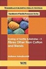 K. Mathews - Dyeing of Textile Subratres II: Fibres Other Than Cotton and Blends