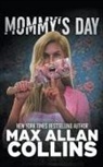 Max Allan Collins - Mommy's Day