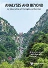 Jianya Liu, Shigeru Kanemitsu, Shigeru (Henan Suda Electric Vehicle Technology Co. Kanemitsu, Kanemitsu Shigeru, Takako Kuzumaki, Takako (Gifu Univ Kuzumaki... - Analysis And Beyond: An Introduction With Examples And Exercises