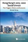 Bernard Yeung, Bernard Yeung, Yeung Bernard - Hong Kong's 2019-2020 Social Unrest: The Trigger, History And Lessons
