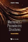 Jiashi Yang, Jiashi Yang, Yang Jiashi - Mechanics Of Piezoelectric Structures