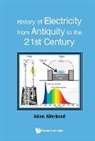 Adam Allerhand - History Of Electricity From Antiquity To The 21st Century