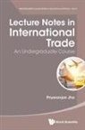 Priyaranjan Jha, Priyaranjan Jha - LECTURE NOTES IN INTERNATIONAL TRADE