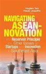 Yinglan Tan &amp; Paulo Joquino, Paulo Joquino, Paulo Joquiño, Yinglan Tan, Tan Yinglan - Navigating Aseannovation: The Reservoir Principle And Other Essays On Startups And Innovation In Southeast Asia