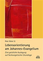 Peter Köster - Lebensorientierung am Johannes-Evangelium