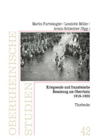 Martin Furtwängler, Lenelott Möller, Lenelotte Möller, Armin Schlechter - Kriegsende und französische Besatzung am Oberrhein 1918-1923