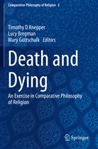 Luc Bregman, Lucy Bregman, Mary Gottschalk, Timothy D Knepper - Death and Dying