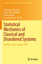 Louis-Pierr Arguin, Louis-Pierre Arguin, Véronique Gayrard, Nicola Kistler, Nicola Kistler et al, Irina Kourkova - Statistical Mechanics of Classical and Disordered Systems