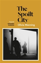 Olivia Manning - The Spoilt City