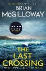 Brian McGilloway - The Last Crossing