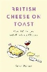 Steve Parker - British Cheese on Toast