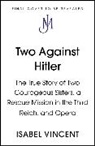 Isabel Vincent, Vincent Isabel - Two Against Hitler