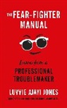 Luvvie Ajayi, Luvvie Ajayi Jones - The Fear-Fighter Manual