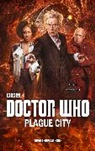 Jonathan Morris - Doctor Who: Plague City