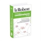 Dictionnaire des combinaisons de mots : trouvez le mot juste ! : synonymes et expressions, toutes les associations po...