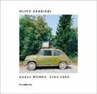 Corrado Benigni, Olivo Barbieri - Olivo Barbieri ; Early Works 1980-1984