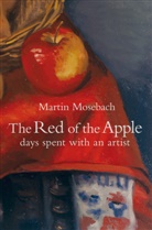 Martin Mosebach, Peter Schermuly - The Red of the Apple