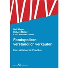 Michael Hauer, Ralf Meyer, Robert Müller - Fondspolicen verständlich verkaufen