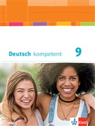 Juli Behr, Julia Behr, Friederik Braun, Friederike Braun, Christiane u a Eibl - Deutsch kompetent 9. Ausgabe Bayern