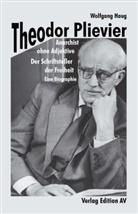 Wolfgang Haug - Theodor Plievier - Anarchist ohne Adjektive