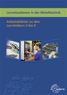 Karl-Hein Küspert, Karl-Heinz Küspert, Bernhard Schellmann - Lernsituationen in der Metalltechnik Lernfelder 5-9