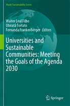 Fernanda Frankenberger, Walter Leal Filho, Ubirat Tortato, Ubiratã Tortato - Universities and Sustainable Communities: Meeting the Goals of the Agenda 2030