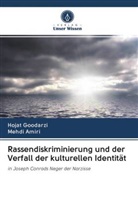 Mehdi Amiri, Hoja Goodarzi, Hojat Goodarzi - Rassendiskriminierung und der Verfall der kulturellen Identität