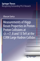 Ulascan Sarica - Measurements of Higgs Boson Properties in Proton-Proton Collisions at  s =7, 8 and 13 TeV at the CERN Large Hadron Collider