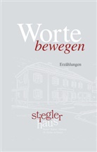 Stieglerhau - Gemeinnützige Privatstift, Stieglerhaus - Gemeinnützige Privatstift, Stieglerhaus - Gemeinnützige Privatstift - Worte bewegen