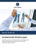 Leomar De Bortoli - Ionisierende Strahlungen