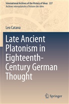 Leo Catana - Late Ancient Platonism in Eighteenth-Century German Thought
