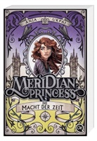 Max Meinzold, Anja Ukpai, Max Meinzold - Meridian Princess 3. Die Macht der Zeit