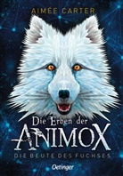 Aimée Carter, Frauke Schneider - Die Erben der Animox 1. Die Beute des Fuchses