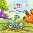 Carla Häfner, Larisa Lauber, Larisa Lauber - Der kleine Dino sucht seine Mama