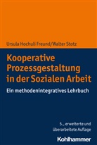 Ursul Hochuli Freund, Ursula Hochuli Freund, Rap Sprenger, Walte Stotz, Walter Stotz - Kooperative Prozessgestaltung in der Sozialen Arbeit
