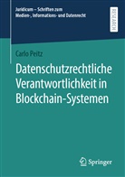 Carlo Peitz - Datenschutzrechtliche Verantwortlichkeit in Blockchain-Systemen